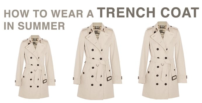 How To Wear A Trench Coat In Summer Ft, Are Trench Coats Just For Rain
