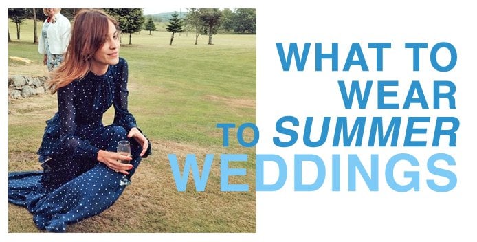 What to wear to a summer wedding