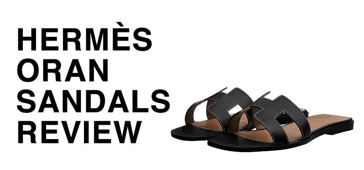 Hermès Oran sandals review