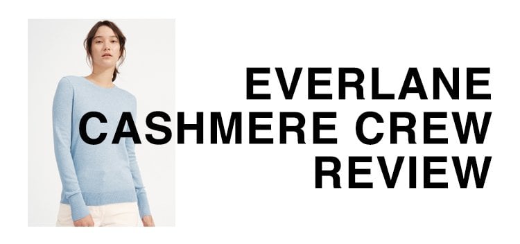 Everlane cashmere crew review