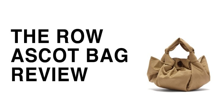 What’s With This It-Bag? The Row Ascot Bag Review