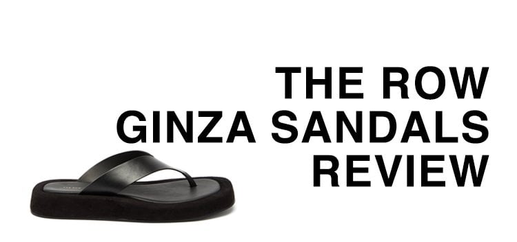 They’re SO 90’s | an in-depth The Row Ginza Sandals Review