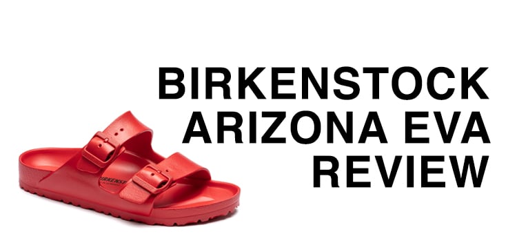 Birkenstock Arizona EVA review