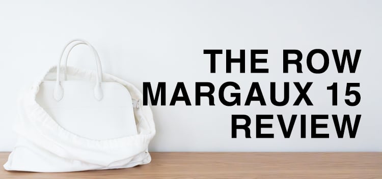 Literally no one is talking about the quality: The Row Margaux review
